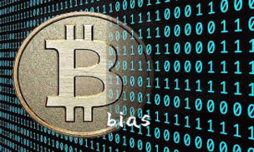 bias