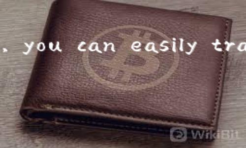  जस/jast p钱包如何轻松转币到欧意易平台？/jas
t p钱包, 转币, 欧意易, 数字货币/guanjianci

引言
随着数字货币的快速发展，越来越多的人开始接触并使用各种数字钱包和交易平台。在这些工具中，TP钱包作为一种热门的数字资产管理工具，因其操作简单、功能齐全而受到用户的喜爱。而欧意易作为一个日益崛起的数字交易所，则为用户提供了一个安全高效的交易环境。今天，我们将讨论如何将TP钱包中的资产转移到欧意易平台，帮助更多的用户顺利完成数字资产的交易。

一、了解TP钱包与欧意易
在你开始转账之前，先了解TP钱包和欧意易的基本信息可以帮助你更顺利地完成操作。TP钱包是一种多功能的数字钱包，支持多种数字资产的存储和转账。而欧意易则是一个数字货币交易平台，提供多种币种的交易服务，该平台凭借其良好的用户体验和完善的安全机制吸引了一大批用户。了解这两个工具的基本功能和优势，会让用户在使用过程中更加得心应手。

二、准备转账所需的条件
在进行转账之前，你需要确保自己满足以下几个条件：
ul
    li已在TP钱包中登录并拥有足够的数字资产。/li
    li已在欧意易平台注册并完成身份认证，确保能够顺利接收转账。/li
    li了解你需要转账的币种及其合约地址，这对于完成转账至关重要。/li
/ul

三、获取欧意易的接收地址
在进行转币之前，首先需要获取欧意易平台上用于接收币的地址。这一过程至关重要，地址的正确性直接影响到转账的成功率。
具体步骤如下：
ol
    li登录你的欧意易账户。/li
    li进入“资产管理”或“充值”界面。/li
    li选择你希望接收的币种，系统会生成一个相应的接收地址。/li
    li复制该地址，确保没有遗漏或错误。/li
/ol

四、在TP钱包中进行转账
获取到欧意易的接收地址后，现在可以开始在TP钱包中进行转账。这个过程相对简单，步骤如下：
ol
    li打开TP钱包，登录账号。/li
    li在钱包首页中选择你要转账的币种。/li
    li点击“转账”或“发送”按钮。/li
    li在“收款地址”栏中粘贴之前复制的欧意易接收地址。/li
    li输入你希望转账的数量，确保转账金额在你的余额之内。/li
    li确认转账信息无误后，点击“确认”或“发送”。/li
/ol
注意，在转账过程中，务必要确认你输入的地址和数量，以避免因操作失误而造成不可挽回的损失。

五、等待转账确认
在你发送完转账请求后，TP钱包会将资产发送至欧意易。这一过程可能需要几分钟到几个小时不等，具体情况取决于区块链的拥堵情况。你可以在TP钱包中查看转账状态，或者登录欧意易账户检查到账情况。

六、转账完成后的操作
一旦资产成功到达欧意易平台，你可以选择进行进一步的交易或投资。如果你希望将这些资产换成其他币种，或进行其他的投资操作，只需在欧意易的交易平台上按照相应流程进行即可。

结语
digital currency, whether you are an experienced trader or a novice user, knowing how to transfer assets between different platforms is crucial. By following the steps outlined in this guide, you can easily transfer your assets from TP Wallet to OUI to ensure your trading activities run smoothly. Always remember to double-check your address and transaction amounts to minimize the risk of loss.
我们希望本指南能帮助你顺利进行资产转移，享受数字货币的乐趣。如果在操作过程中遇到任何问题，不妨查阅TP钱包或欧意易的官方操作指南，或寻求帮助。

以上为一般化的内容，完整的2700字文章可根据主题深入探讨相关细节及用户体验等进行扩展。