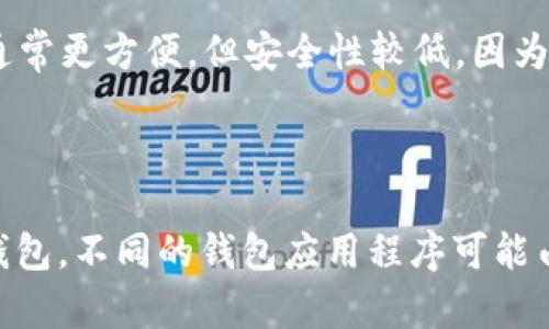 比特币并没有一个特定的公司来管理它的钱包。比特币是一种去中心化的数字货币，它的网络是由无数个节点共同维护的。这意味着，任何人都可以自己创建一个比特币钱包，而不需要依赖于某个单一的公司或机构。

比特币钱包可以分为几个类别，包括：

1. **软件钱包**：这些通常是应用程序，可以在个人电脑或手机上下载和使用。用户可以选择开源的钱包，这意味着代码是公开的，由社区管理和审查。

2. **硬件钱包**：这些是物理设备，提供一种安全存储比特币的方法。硬件钱包通常不连接互联网，降低了被黑客攻击的风险。

3. **网络钱包**：这些是在线服务提供商提供的钱包，用户可以通过浏览器访问。这类钱包通常更方便，但安全性较低，因为钱包的私钥存储在服务提供商的服务器上。

4. **纸钱包**：这是将比特币的公钥和私钥打印在纸上，作为一种离线存储的方式。

虽然比特币的核心代码和协议是由比特币社区开发和维护的，但没有单一的公司负责所有钱包。不同的钱包应用程序可能由不同的公司或团队创建，用户需要自行选择适合他们需求的钱包类型。