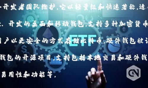 比特币钱包并不属于某一家特定的公司，因为比特币作为一种去中心化的数字货币，钱包软件的开发和维护可以由多个公司或个人提供。

以下是一些知名的比特币钱包及其背后的公司或团队：

1. **Coinbase**：Coinbase 钱包由 Coinbase 公司开发，这是一个著名的加密货币交易所。用户可以在其平台上进行比特币及其他加密货币的存储和交易。

2. **Blockchain.com**：Blockchain.com 提供一种在线钱包服务，用户不仅可以存储比特币，还可以存储以太坊和其他加密资产，背后的团队专注于区块链技术的开发。

3. **Electrum**：Electrum 是一款开源比特币钱包，由一个开发者团队维护。它以轻量级和快速著称，适合高级用户使用。

4. **Exodus**：Exodus 是一款由 Exodus Movement, Inc. 开发的桌面和移动钱包，支持多种加密货币，拥有用户友好的界面。

5. **Trezor 和 Ledger**：这两家公司提供硬件钱包，允许用户以更安全的方式存储比特币。硬件钱包被认为是冷存储的一种形式，能够更好地保护用户的私钥。

6. **Mycelium**：Mycelium 是向移动设备用户提供比特币钱包的开源项目，支持包括本地交易和硬件钱包在内的多种功能。

这些钱包各有千秋，选择哪个取决于用户的需求，例如安全性、易用性和功能等。